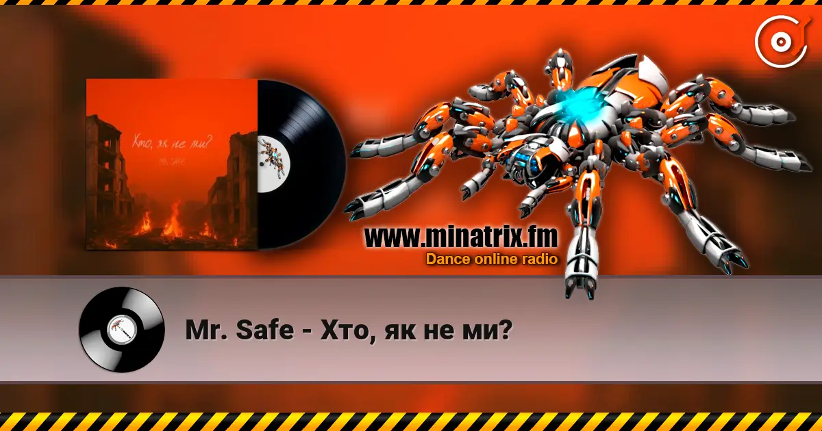 Mr. Safe - Хто, як не ми? escuchar online en alta calidad | Minatrix.FM