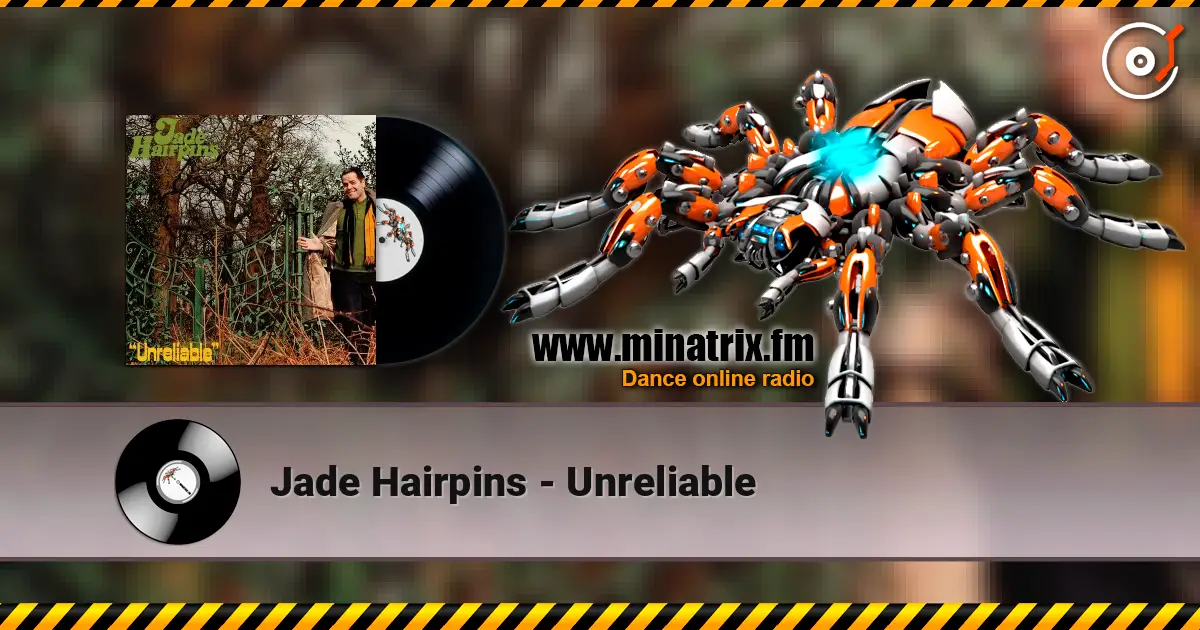 Jade Hairpins - Unreliable escuchar online en alta calidad | Minatrix.FM