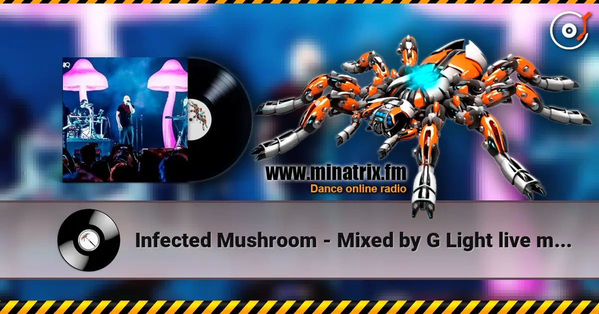 Infected Mushroom - Mixed by G Light live mix from Exotica Gold escuchar online en alta calidad | Minatrix.FM