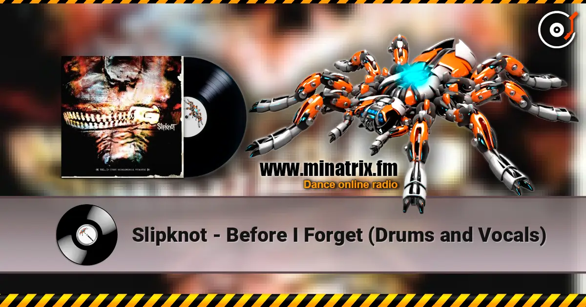 Slipknot - Before I Forget (Drums and Vocals) escuchar online en alta calidad | Minatrix.FM