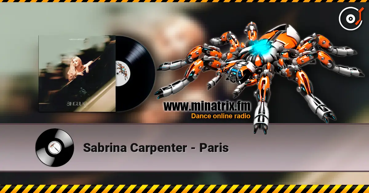 Sabrina Carpenter - Paris escuchar online en alta calidad | Minatrix.FM