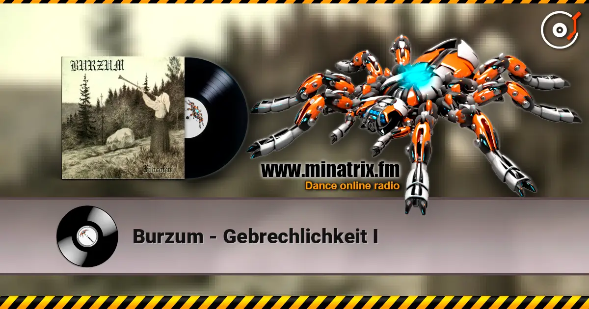 Burzum - Gebrechlichkeit I escuchar online en alta calidad | Minatrix.FM