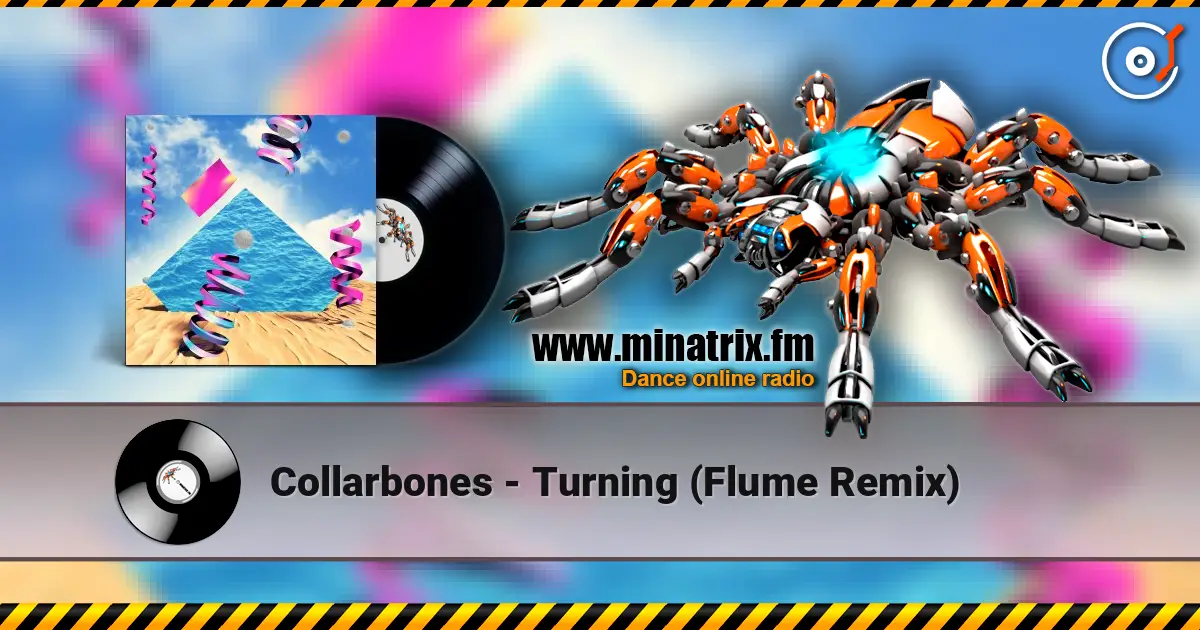 Collarbones - Turning (Flume Remix) escuchar online en alta calidad | Minatrix.FM