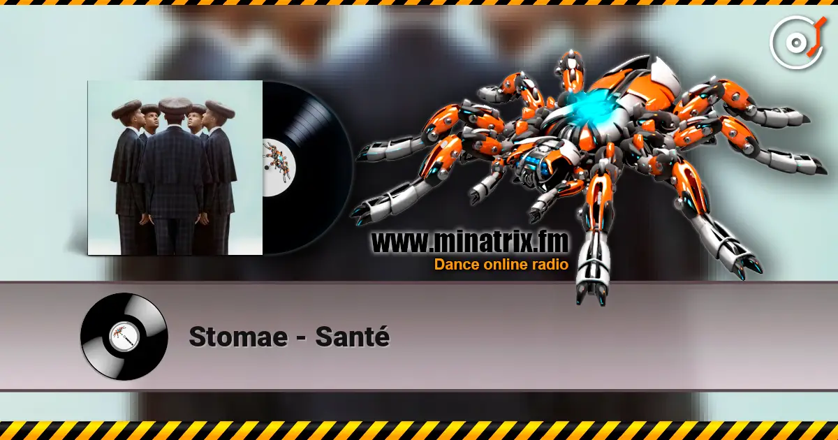 Stomae - Santé escuchar online en alta calidad | Minatrix.FM
