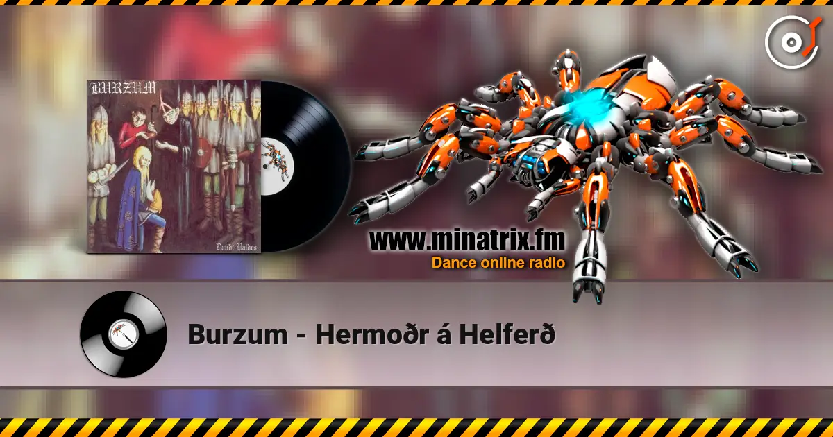 Burzum - Hermoðr á Helferð escuchar online en alta calidad | Minatrix.FM
