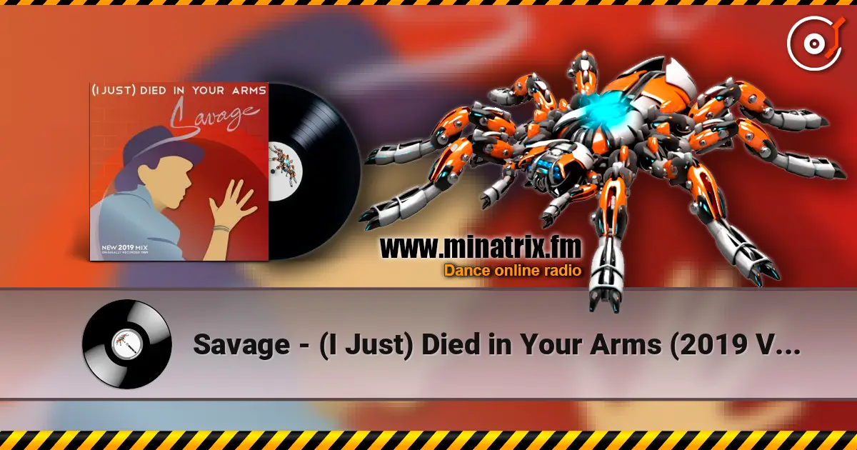 Savage - (I Just) Died in Your Arms (2019 Vocal Mix) escuchar online en alta calidad | Minatrix.FM