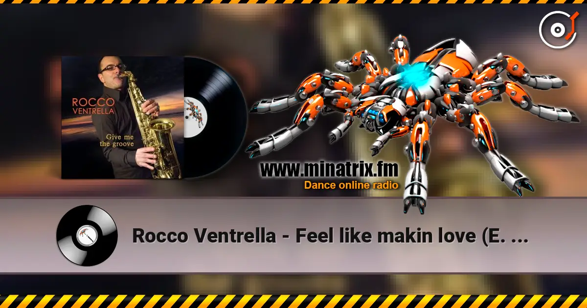 Rocco Ventrella - Feel like makin love (E. Mcdaniels) escuchar online en alta calidad | Minatrix.FM