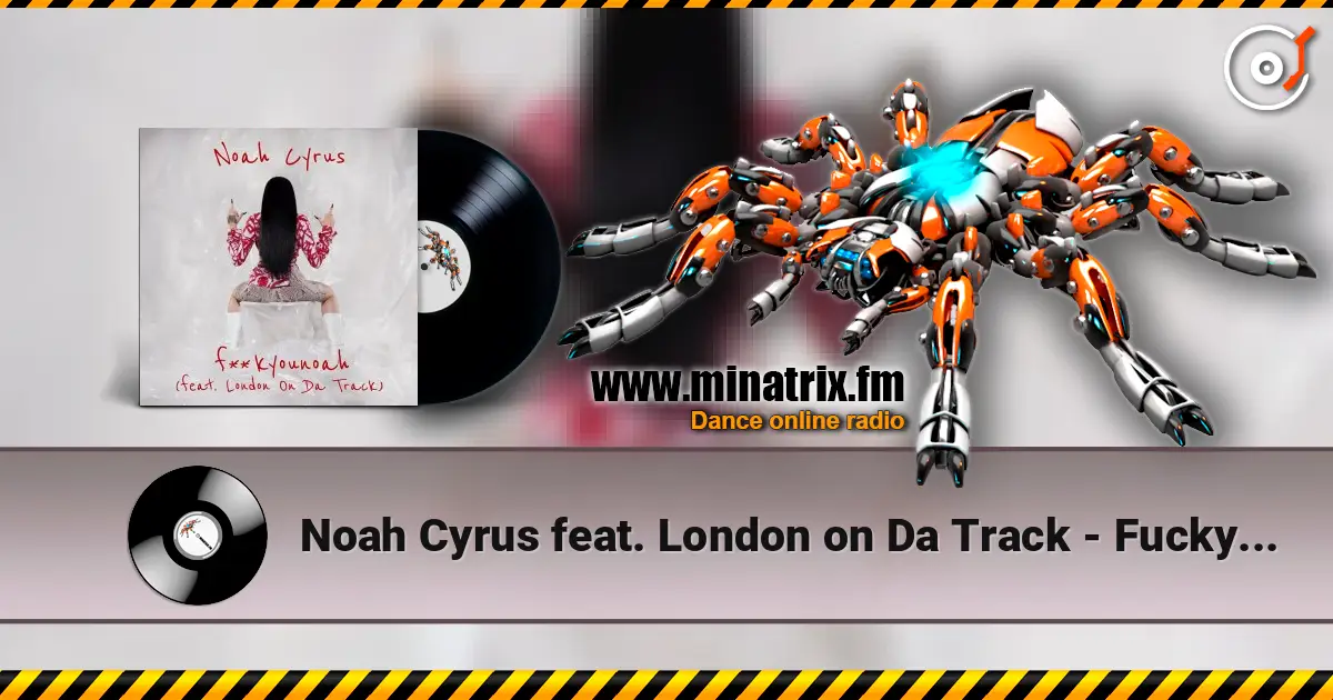 Noah Cyrus feat. London on Da Track - Fuckyounoah escuchar online en alta calidad | Minatrix.FM