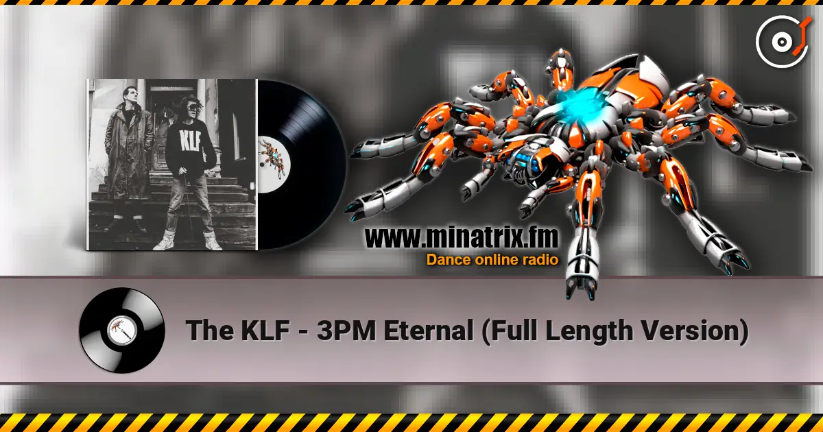 The KLF - 3PM Eternal (Full Length Version) escuchar online en alta calidad | Minatrix.FM