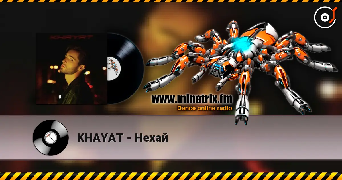 KHAYAT - Нехай escuchar online en alta calidad | Minatrix.FM
