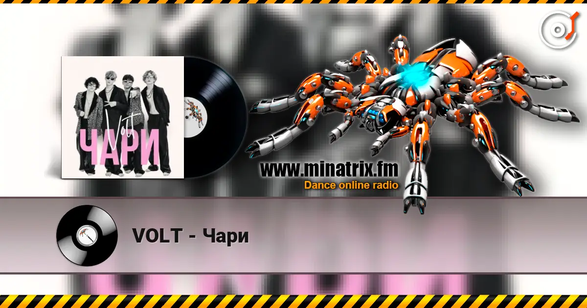 VOLT - Чари escuchar online en alta calidad | Minatrix.FM