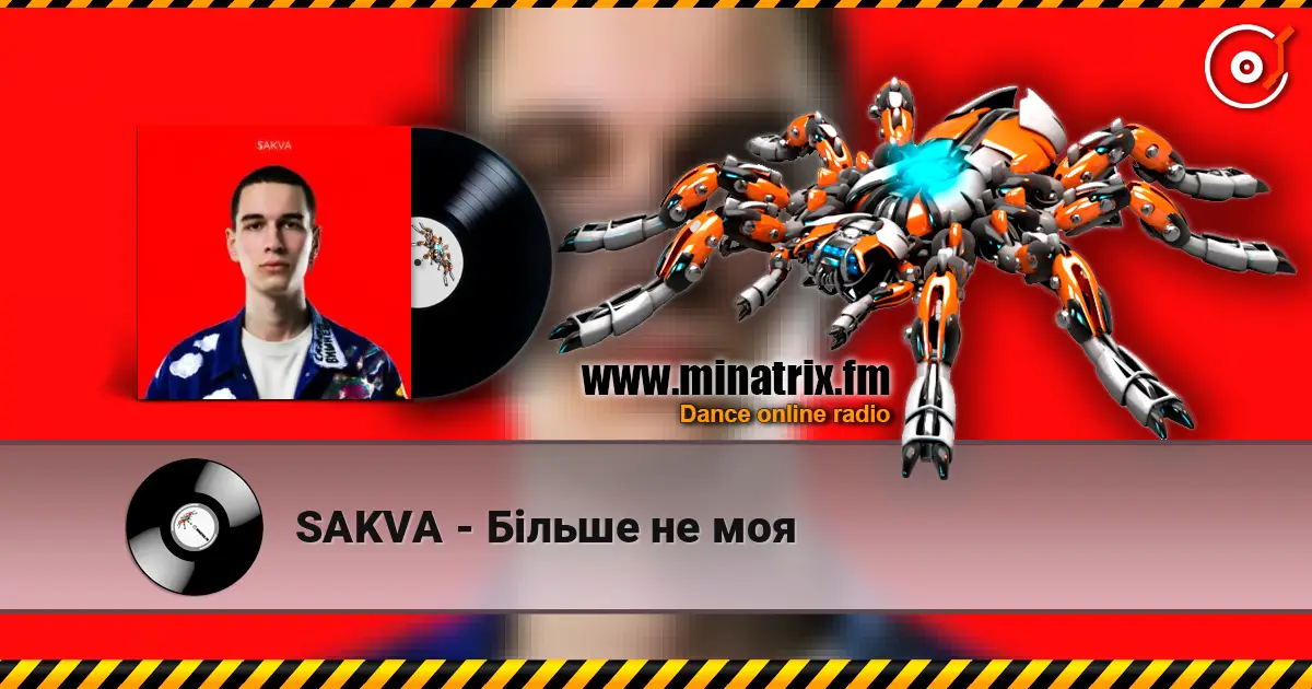 SAKVA - Більше не моя escuchar online en alta calidad | Minatrix.FM