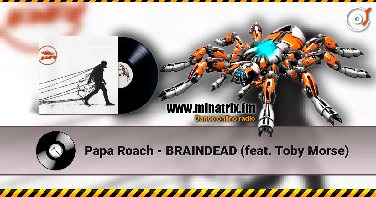 Papa Roach - BRAINDEAD (feat. Toby Morse) escuchar online en alta calidad | Minatrix.FM