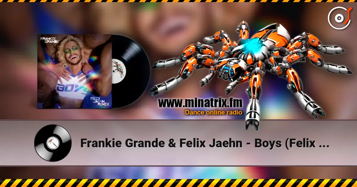 Frankie Grande & Felix Jaehn - Boys (Felix Jaehn Remix) escuchar online en alta calidad | Minatrix.FM