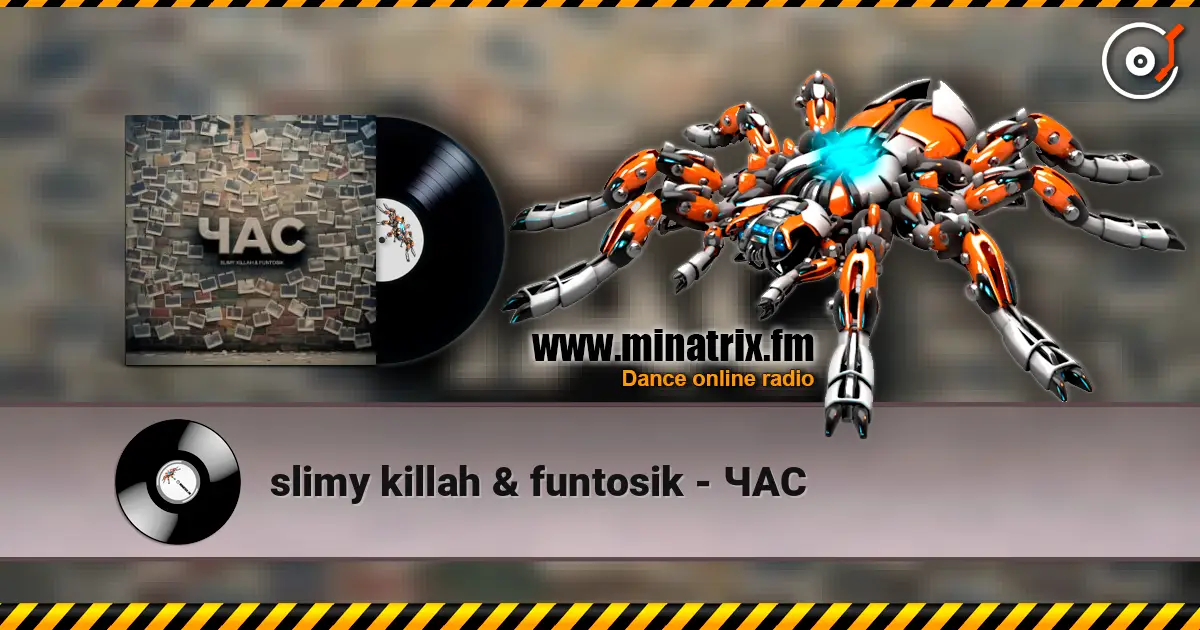 slimy killah & funtosik - ЧАС escuchar online en alta calidad | Minatrix.FM
