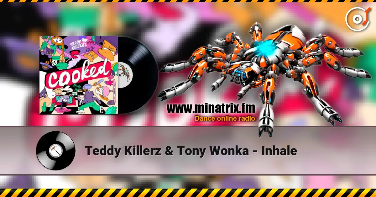 Teddy Killerz & Tony Wonka - Inhale escuchar online en alta calidad | Minatrix.FM