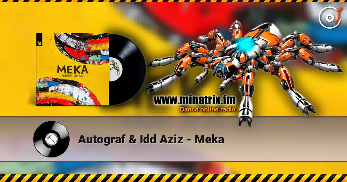 Autograf & Idd Aziz - Meka escuchar online en alta calidad | Minatrix.FM