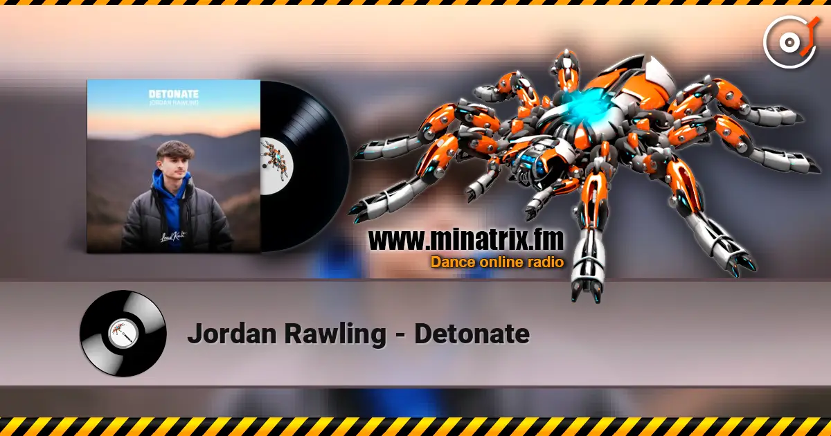 Jordan Rawling - Detonate escuchar online en alta calidad | Minatrix.FM