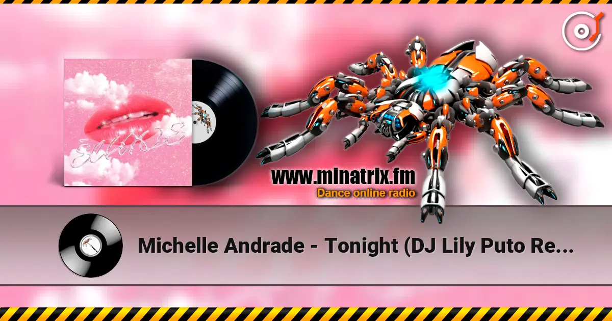 Michelle Andrade - Tonight (DJ Lily Puto Remix) escuchar online en alta calidad | Minatrix.FM