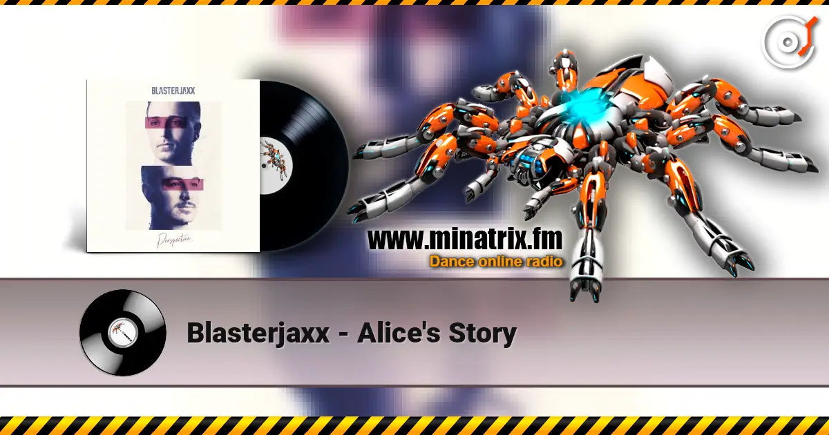 Blasterjaxx - Alice's Story escuchar online en alta calidad | Minatrix.FM