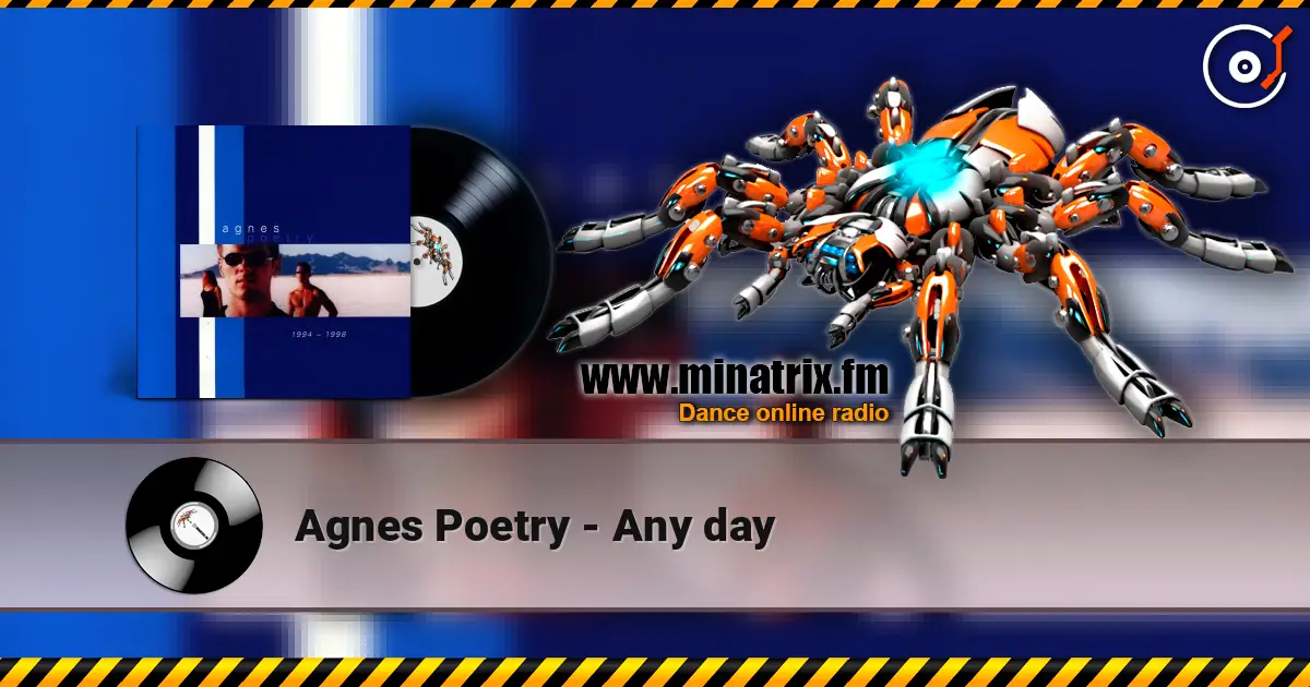 Agnes Poetry - Any day escuchar online en alta calidad | Minatrix.FM