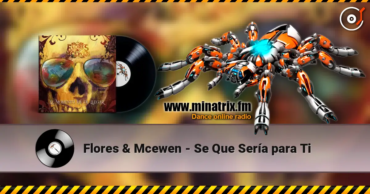Flores & Mcewen - Se Que Sería para Ti escuchar online en alta calidad | Minatrix.FM