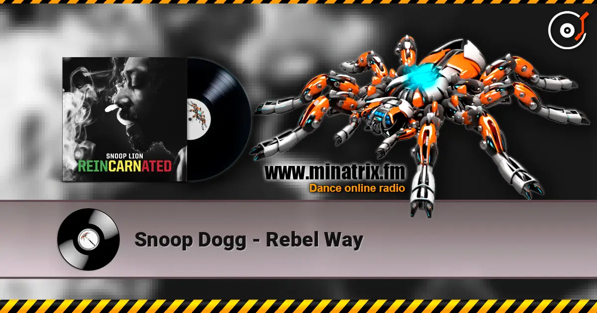 Snoop Dogg - Rebel Way escuchar online en alta calidad | Minatrix.FM