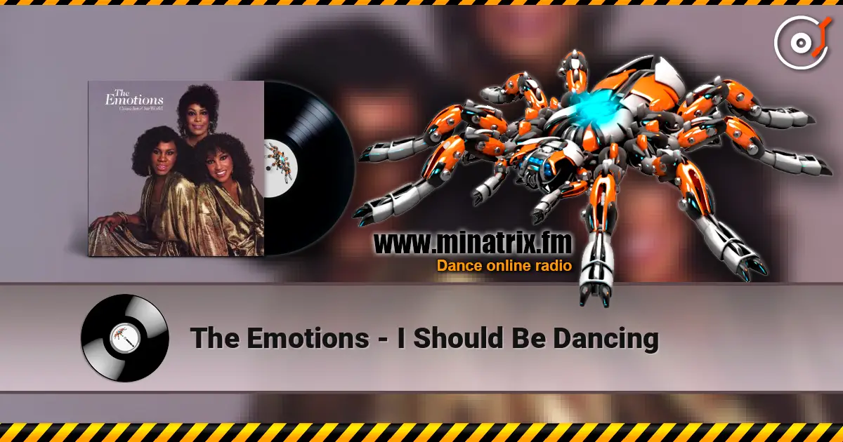 The Emotions - I Should Be Dancing escuchar online en alta calidad | Minatrix.FM