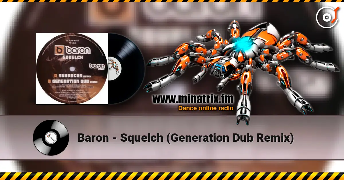 Baron - Squelch (Generation Dub Remix) escuchar online en alta calidad | Minatrix.FM