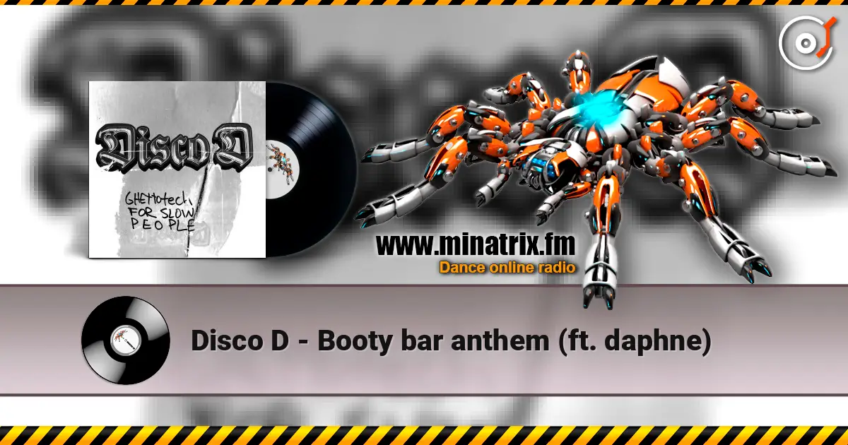 Disco D - Booty bar anthem (ft. daphne) escuchar online en alta calidad | Minatrix.FM
