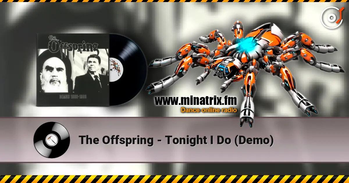 The Offspring - Tonight I Do (Demo) escuchar online en alta calidad | Minatrix.FM