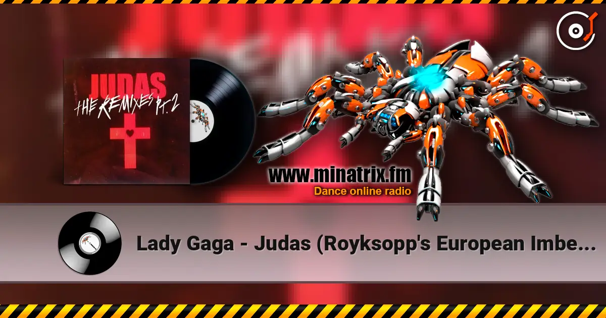 Lady Gaga - Judas (Royksopp's European Imbecile Mix) escuchar online en alta calidad | Minatrix.FM