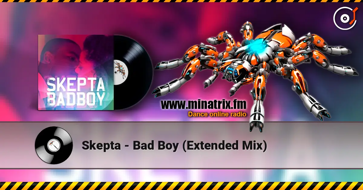 Skepta - Bad Boy (Extended Mix) escuchar online en alta calidad | Minatrix.FM