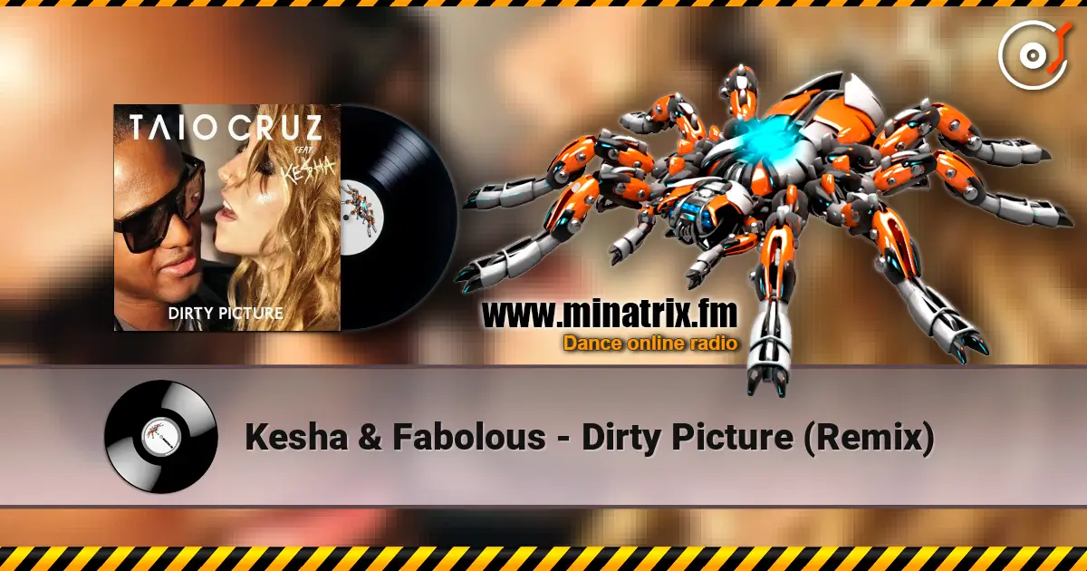 Kesha & Fabolous - Dirty Picture (Remix) escuchar online en alta calidad | Minatrix.FM