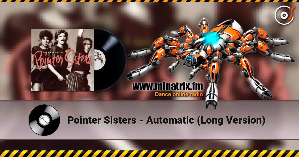 Pointer Sisters - Automatic  (Long Version) escuchar online en alta calidad | Minatrix.FM