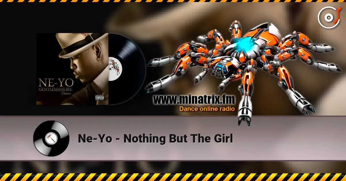 Ne-Yo - Nothing But The Girl escuchar online en alta calidad | Minatrix.FM