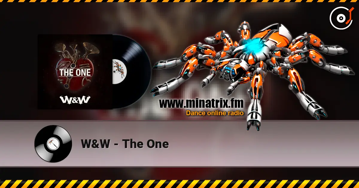 W&W - The One escuchar online en alta calidad | Minatrix.FM