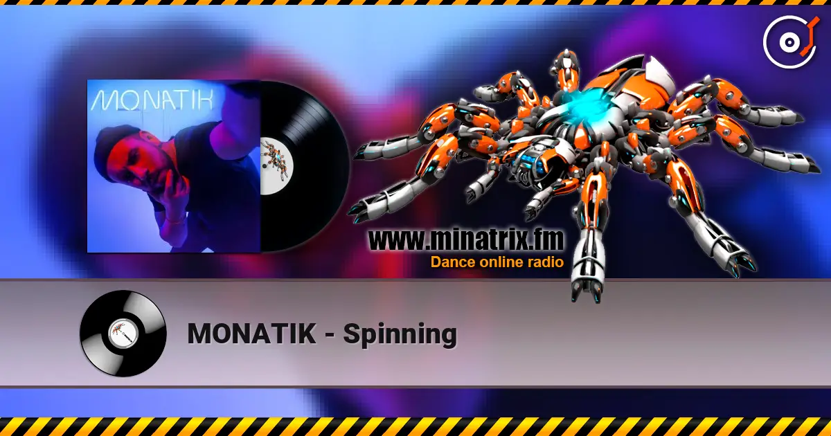 MONATIK - Spinning escuchar online en alta calidad | Minatrix.FM