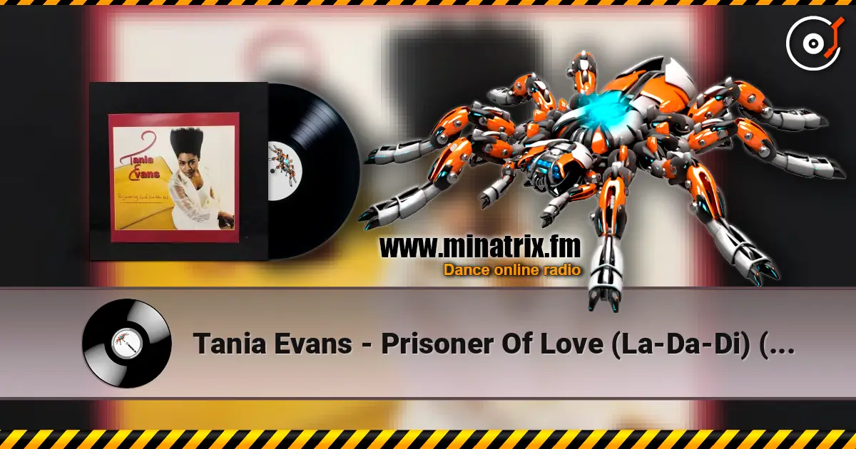 Tania Evans - Prisoner Of Love (La-Da-Di) (Love Radio Mix) escuchar online en alta calidad | Minatrix.FM