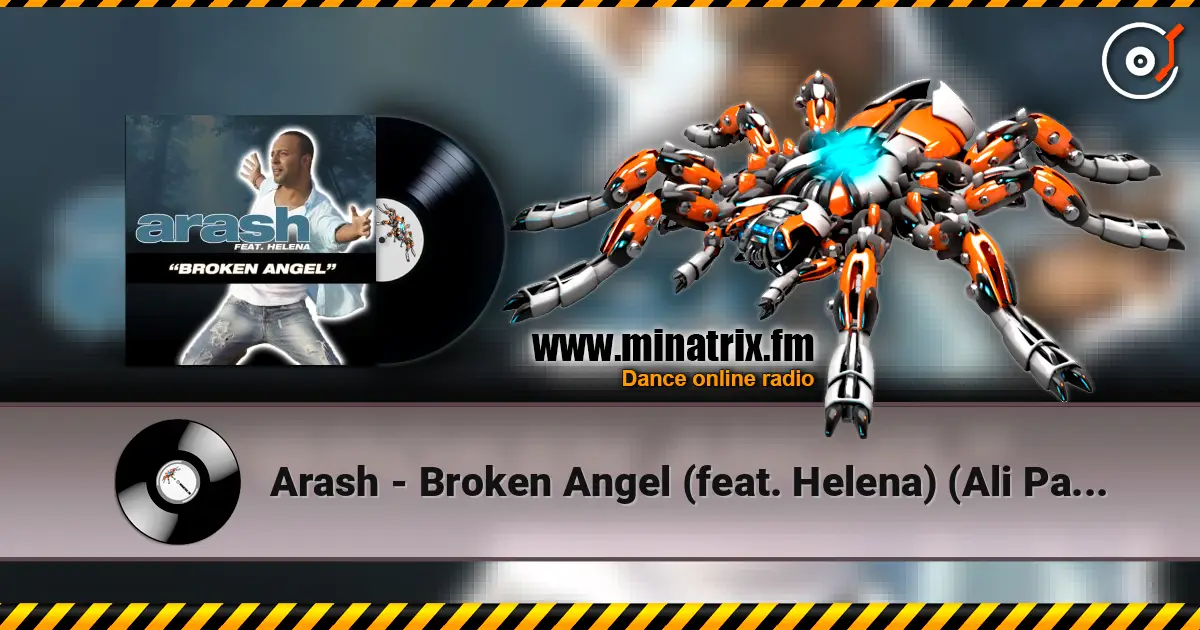 Arash - Broken Angel (feat. Helena) (Ali Payami Remix) escuchar online en alta calidad | Minatrix.FM