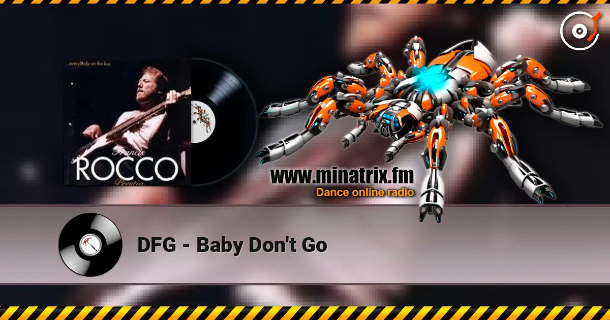 DFG - Baby Don't Go escuchar online en alta calidad | Minatrix.FM