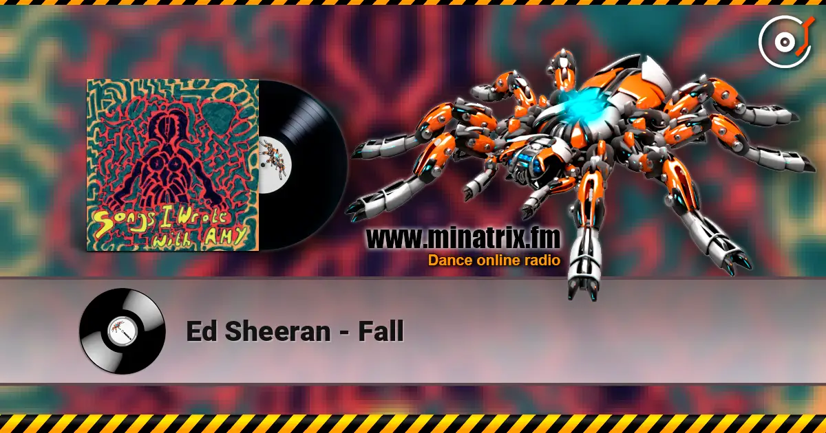 Ed Sheeran - Fall escuchar online en alta calidad | Minatrix.FM
