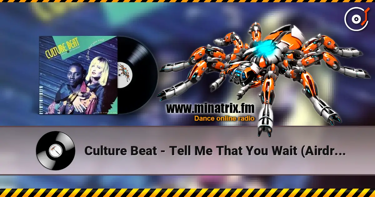 Culture Beat - Tell Me That You Wait (Airdrome Club Mix) escuchar online en alta calidad | Minatrix.FM