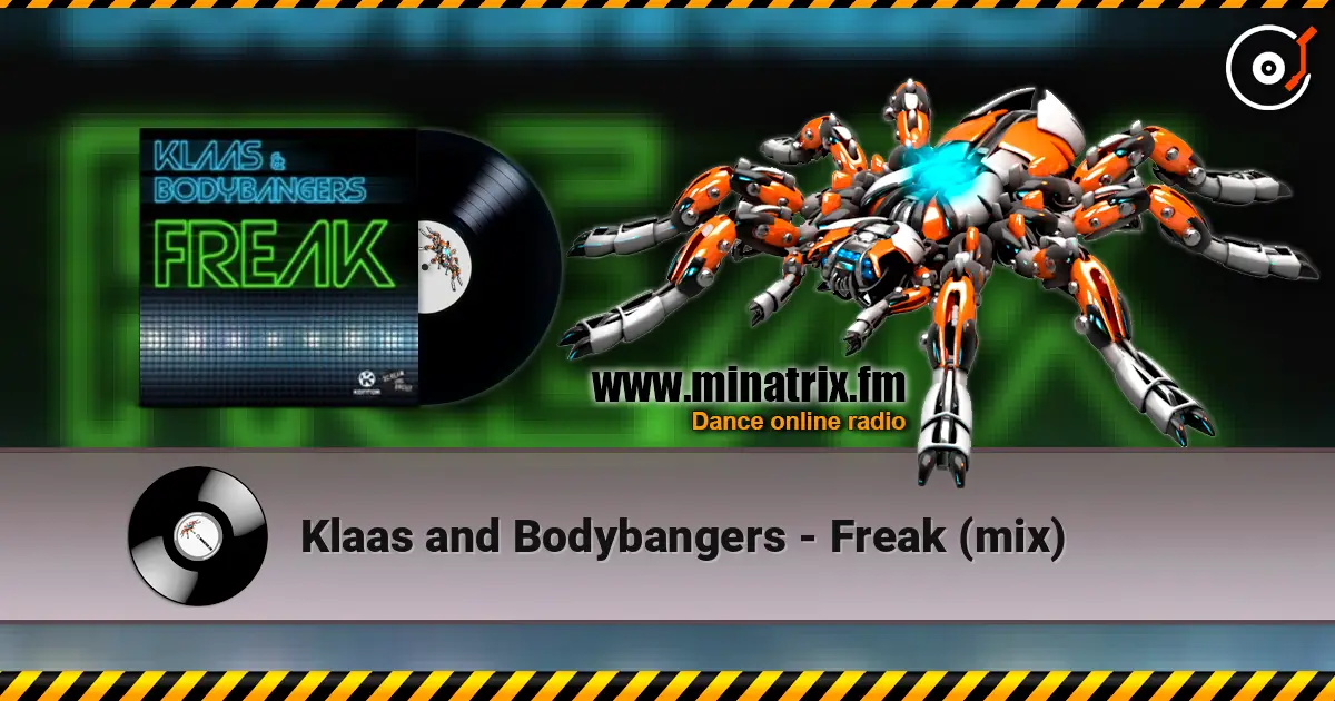 Klaas and Bodybangers - Freak (mix) escuchar online en alta calidad | Minatrix.FM