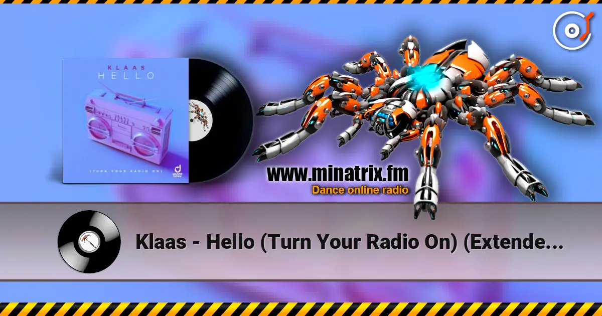 Klaas - Hello (Turn Your Radio On) (Extended Mix) escuchar online en alta calidad | Minatrix.FM