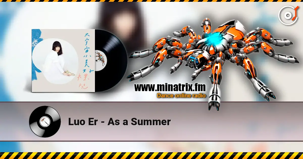 Luo Er - As a Summer escuchar online en alta calidad | Minatrix.FM