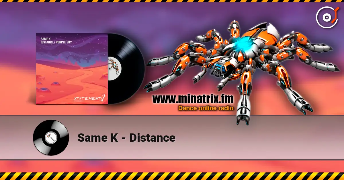 Same K - Distance escuchar online en alta calidad | Minatrix.FM