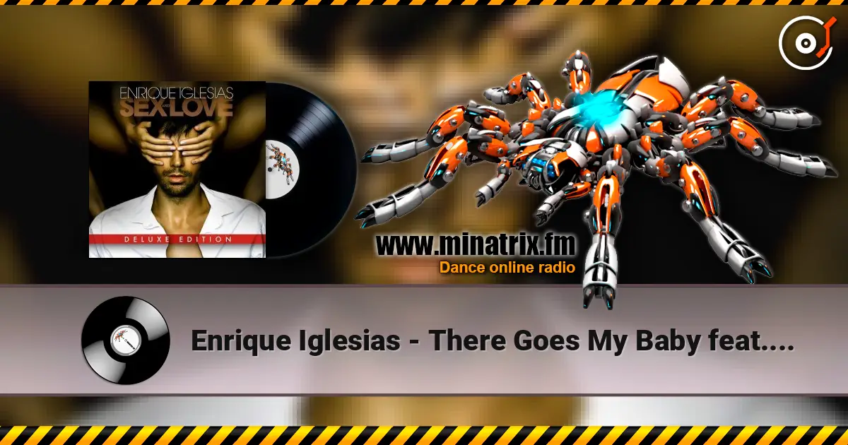 Enrique Iglesias - There Goes My Baby feat. FloRida escuchar online en alta calidad | Minatrix.FM