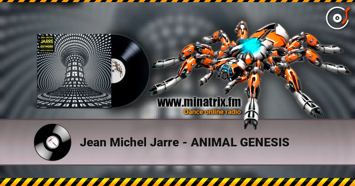 Jean Michel Jarre - ANIMAL GENESIS escuchar online en alta calidad | Minatrix.FM