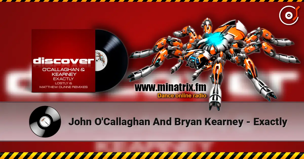 John O'Callaghan And Bryan Kearney - Exactly escuchar online en alta calidad | Minatrix.FM